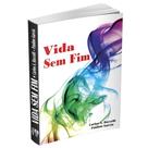Vida Sem Fim - Vida Sem Fim -