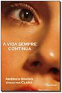 Vida Sempe Continua, A