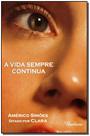 Vida Sempre Continua, A