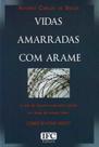 Vidas Amarradas Com Arame