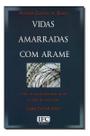 Vidas Amarradas Com Arame