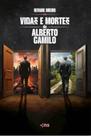 Vidas e mortes de Alberto Camilo