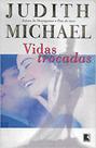Vidas Trocadas - Judith Michael - Record