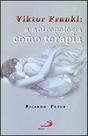 Viktor frankl: a antropologia como terapia - PAULUS **