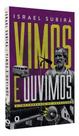 Vimos e Ouvimos - A Incumbência da Pregação