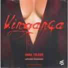 Vingança ( Anna Toledo ) - E Realizações