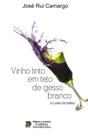 Vinho tinto em teto de gesso branco: o livro do erro - ZAGODONI Vinho tinto em teto de gesso branco: o livro do erro - ZAGODONI