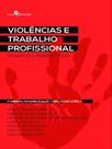 Violências e trabalho profissional - PACO EDITORIAL