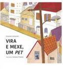 Vira E Mexe, Um Pet
