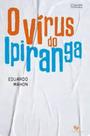 Vírus do Ipiranga, O - CARLINI E CANIATO