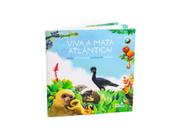 Viva A Mata Atlântica!