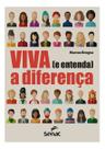 Viva ( e Entenda ) a Diferença Viva ( e Entenda ) a Diferença