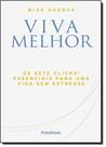 Viva melhor - os sete clicks! essenciais para uma vida sem estresse - PUBLIFOLHA