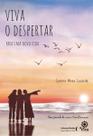 Viva o Despertar Para Uma Nova Vida - Uma Jornada de Cura e Transformação