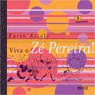 Viva o Zé Pereira!