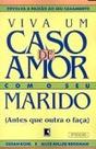 Viva um caso de amor com seu marido - Distrib Record Serv Imprensa