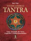 Vivenciando O Tantra - Uma Jornada De Sexo, Espirito E Relacionamento - MADRAS EDITORA