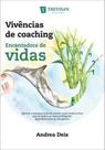 Vivências de coaching: encantadora de vidas - TREVISAN