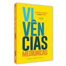 Vivências Mediúnicas