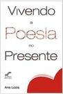 Vivendo a Poesia no Presente