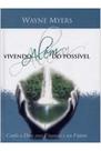 Vivendo alem do possivel - wayne myers