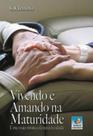 Vivendo e amando na maturidade - CONHECIMENTO