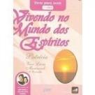 Vivendo No Mundo Dos Espiritos
