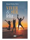 Viver e ser feliz