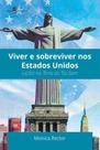 Viver e sobreviver nos estados unidos - PACO EDITORIAL