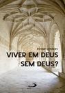 Viver em Deus sem Deus Viver em Deus sem Deus