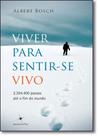 Viver Para Sentir-se Vivo: 2.304.400 Passos Até o Fim do Mundo