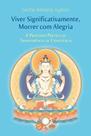 Viver Significativamente, Morrer Com Alegria. - EDITORA THARPA BRASIL Viver Significativamente, Morrer Com Alegria. - EDITORA THARPA BRASIL