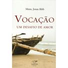 Vocação ( Mons. Jonas Abib ) - Canção Nova