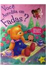 Você Acredita em Fadas (Com Luzes) Você Acredita em Fadas (Com Luzes)