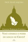 Você conhece o poder do sangue de Cristo
