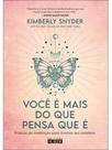 Você é mais do que pensa que é