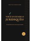 Você entende o juridiquês - PRO-CONSCIENCIA Você entende o juridiquês - PRO-CONSCIENCIA