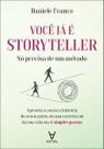 Você Já É Storyteller: Só Precisa de Um Método Você Já É Storyteller: Só Precisa de Um Método