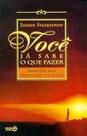 Voce ja sabe o que fazer