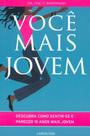 Você Mais Jovem Você Mais Jovem