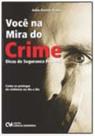 Você na mira do crime Dicas de Segurança Pessoal Você na mira do crime Dicas de Segurança Pessoal