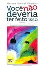Você Não Deveria Ter Feito Isso. Contos Você Não Deveria Ter Feito Isso. Contos