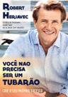 Você Não Precisa Ser um Tubarão