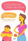 VOCE PRECISA COMER MELHOR -