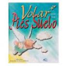 Volar con los pies en el suelo