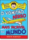 Vomitao Aereo Mais Incrivel do Mundo, O - Danny Baker - Quebrador De Recordes