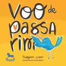 Voo de passarim - GIOSTRI Voo de passarim - GIOSTRI
