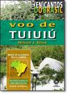 Voo de Tuiuiú - Série ( En )cantos do Brasil - ESCALA EDUCACIONAL - FILIAL SP - ESCALA ED