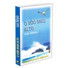 Voo Mais Alto (O) - RECANTO