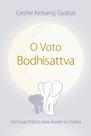 Voto do bodhisattva, o - 03ed/21 - THARPA